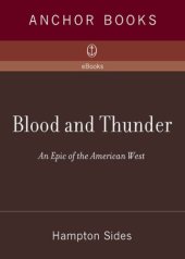 book Blood and Thunder: an epic of the American West