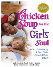 book Chicken soup for the girl's soul: real stories by real girls about real stuff