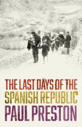 book The Last Days of the Spanish Republic