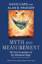 book Myth and Measurement The New Economics of the Minimum Wage