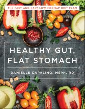 book Healthy gut, flat stomach: the fast and easy low-FODMAP diet plan