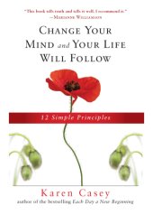 book Change your mind and your life will follow: 12 simple principles