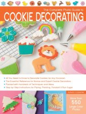 book The complete photo guide to cake decorating