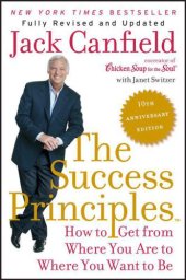 book The Success Principles (TM): How to Get from Where You Are to Where You Want to Be