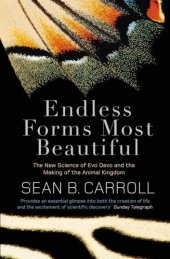 book Endless Forms Most Beautiful: The New Science of Evo Devo and the Making of the Animal Kingdom