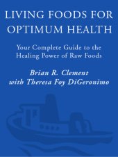 book Living foods for optimum health: your complete guide to the healing powers of raw foods