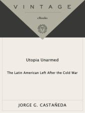 book Utopia unarmed: the latin american left after the cold war