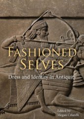 book Fashioned selves: dress and identity in antiquity