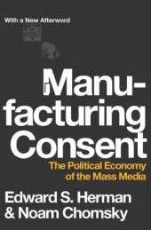 book Manufacturing Consent: The Political Economy of the Mass Media