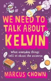 book We need to talk about Kelvin: what everyday things tell us about the universe