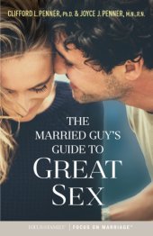 book The married guy's guide to great sex: building a passionate, intimate, and fun love life