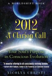 book 2012: a clarion call: your soul's purpose in conscious evolution