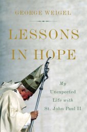 book Lessons in hope: my unexpected life with St. John Paul II