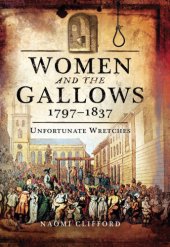 book Women and the gallows 1797-1837: unfortunate wretches