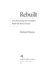 book Rebuilt: how becoming part computer made me more human