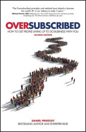 book Oversubscribed: How to Get People Lining Up to Do Business with You