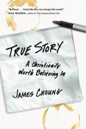 book True Story: A Christianity Worth Believing In