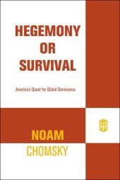 book Hegemony or Survival: America's Quest for Global Dominance