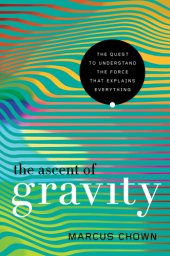 book The Ascent of Gravity