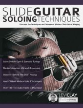 book Slide Guitar Soloing Techniques: Discover the techniques and secrets of modern slide guitar playing