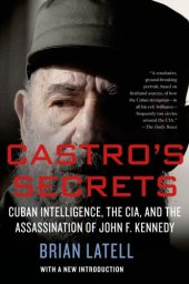 book Castro's secrets: the CIA and Cuba's intelligence machine