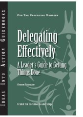 book Delegating Effectively: a Leader's Guide to Getting Things Done