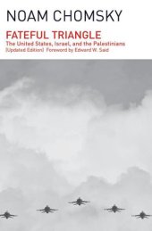 book Fateful Triangle The United States, Israel, and the Palestinians