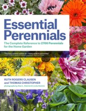 book Essential perennials: the complete reference to 2700 perennials for the home garden