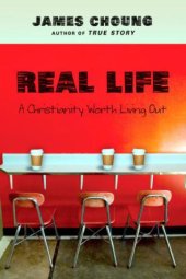 book Real Life: A Christianity Worth Living Out