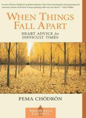 book When Things Fall Apart: Heart Advice for Difficult Times