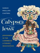 book Calypso Jews Jewishness in the Caribbean literary imagination