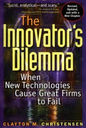 book Innovator's Dilemma: When New Technologies Cause Great Firms to Fail