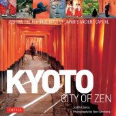 book Kyoto: city of Zen: visiting the heritage sites of Japan's ancient capital