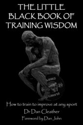 book The Little Black Book of Training Wisdom: How to train to improve at any sport