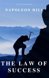 book The Law of Success: In Sixteen Lessons