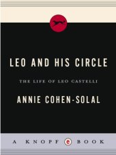 book Leo and his circle: the life of Leo Castelli