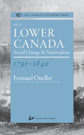 book Lower Canada, 1791-1840: social change and nationalism