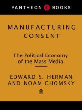 book Manufacturing Consent: The Political Economy of the Mass Media