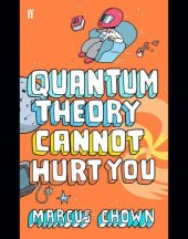 book Quantum theory cannot hurt you: a guide to the universe