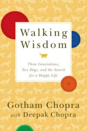 book Walking wisdom: three generations, two dogs, and the search for the ultimate guru