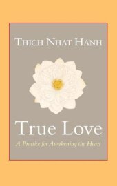 book True Love: A Practice for Awakening the Heart