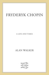 book Fryderyk Chopin: a life and times