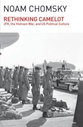 book Rethinking Camelot: JFK, the Vietnam War, and U.S. Political Culture