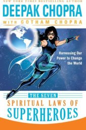 book The Seven Spiritual Laws of Superheroes: Harnessing Our Power to Change the World