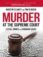 book Murder at the supreme court: lethal crimes and landmark cases