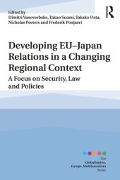 book Developing EU-Japan relations in a changing regional context a focus on security, law and policies