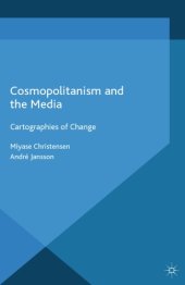 book Cosmopolitanism and the media: cartographies of change