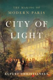 book City of light: the making of modern paris