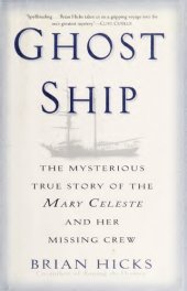 book Ghost ship : the mysterious true story of the Mary Celeste and her missing crew