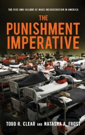 book The punishment imperative the rise and failure of mass incarceration in America